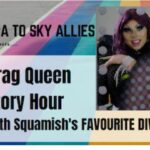 Squamish BC. Drag Queen Story Hour Leave Our Kids Alone