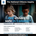 National Citizens Inquiry “Are Children Safe in Canada?”